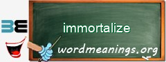 WordMeaning blackboard for immortalize